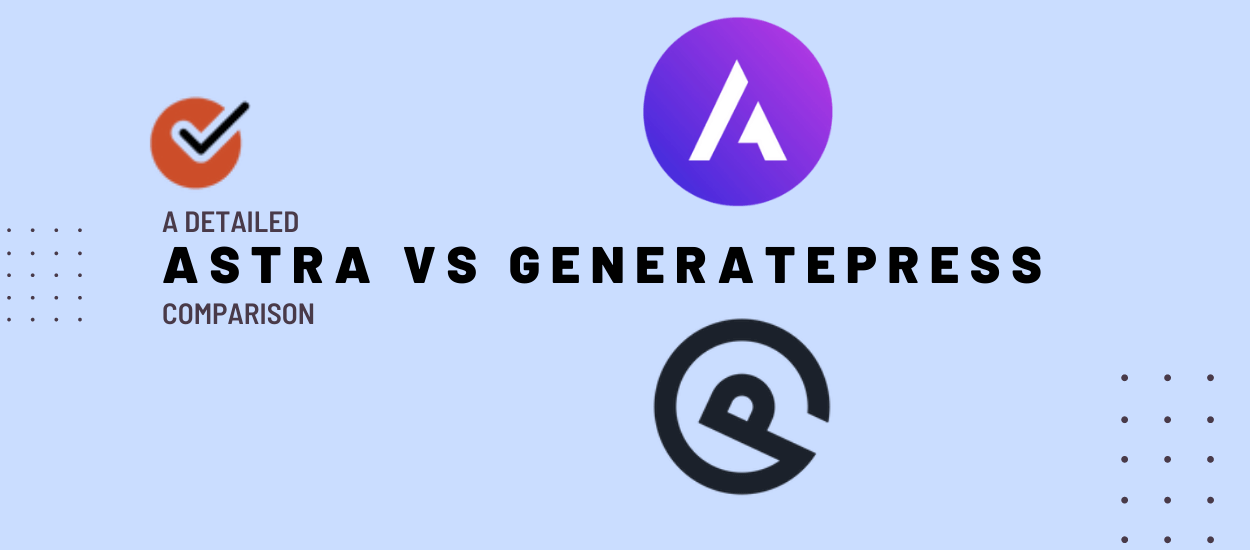 Astra Vs GeneratePress: A Detailed Comparison 2026 | NitDit