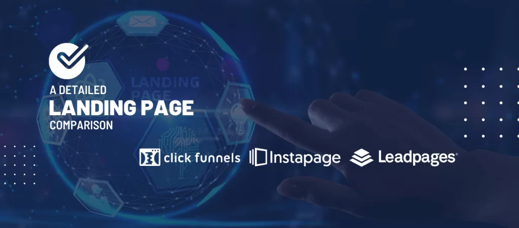 Clickfunnels Vs. Leadpages Vs. Instapages